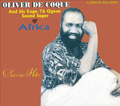 Oliver De Coque: When A Sage Sang – By  David-Chyddy Eleke