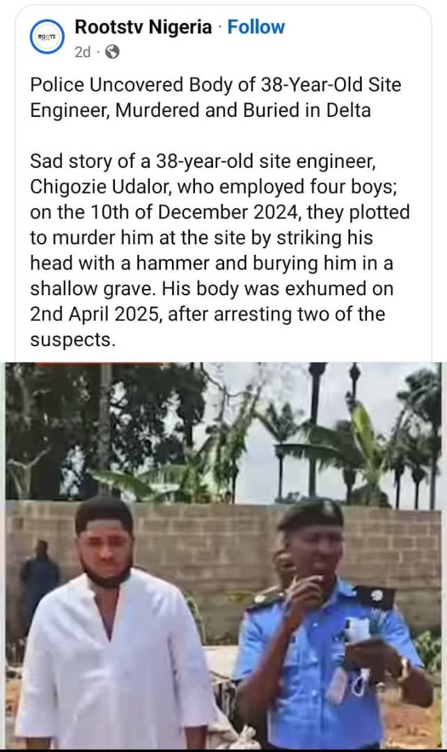 Police Uncovered Body of 38-Year-Old Site Engineer, Murdered and Buried in Delta