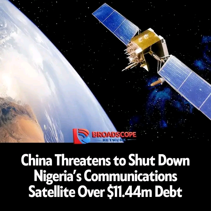 China Threatens to Shut Down Nigeria’s Communications Satellite Over Unpaid $11.4m Debt