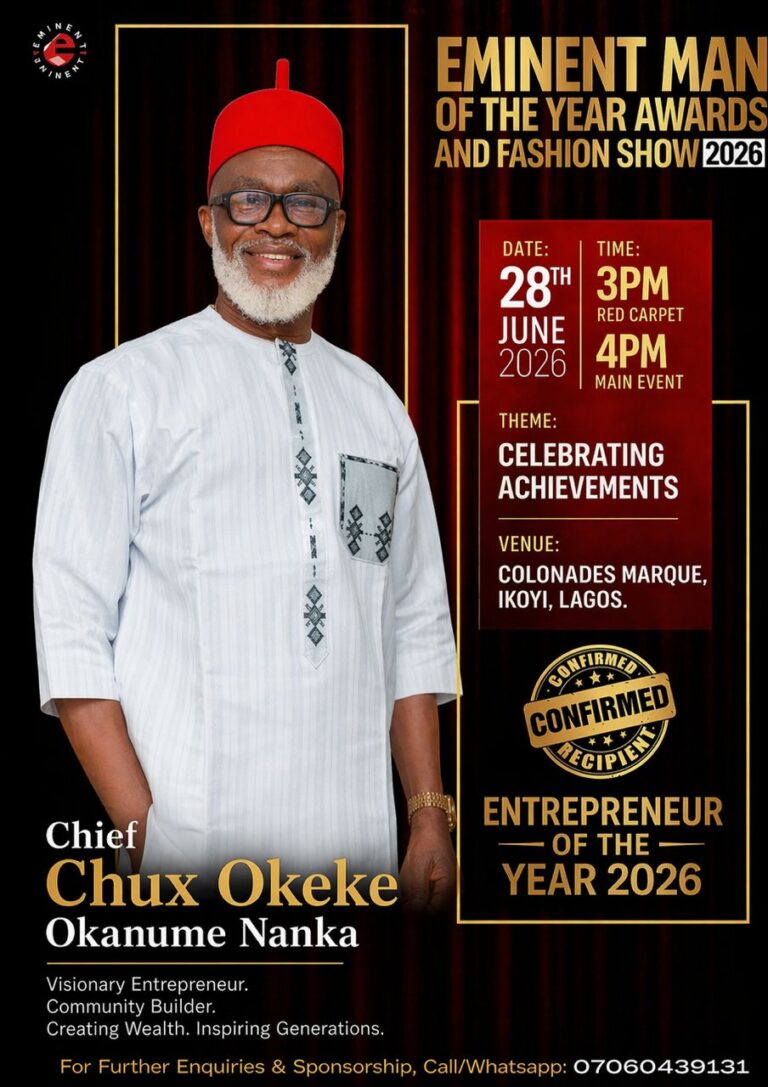 Eminent Magazine Nominates Chief Chux Okeke (Okanume Nanka) as Entrepreneur of the Year 2026